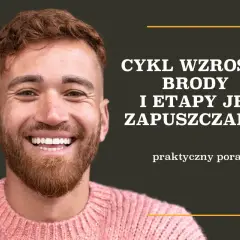 W jakim wieku rośnie zarost? Poznaj etapy i porady eksperta.