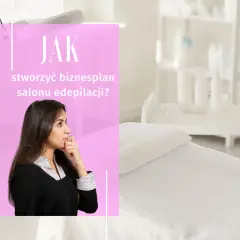 Biznes depilacji laserowej: Koszty, formalności, sukces krok po kroku