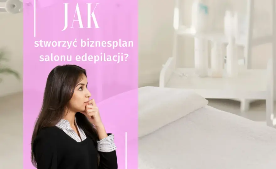 Biznes depilacji laserowej: Koszty, formalności, sukces krok po kroku